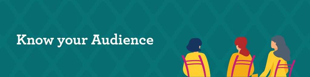 Know your Audience