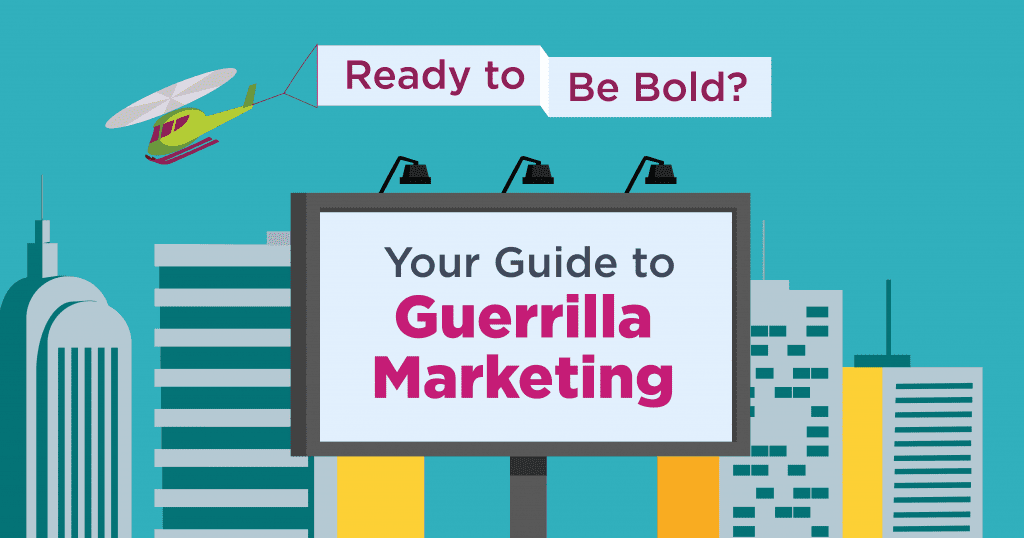 Ready to be Bold? Your guide to Guerilla Marketing