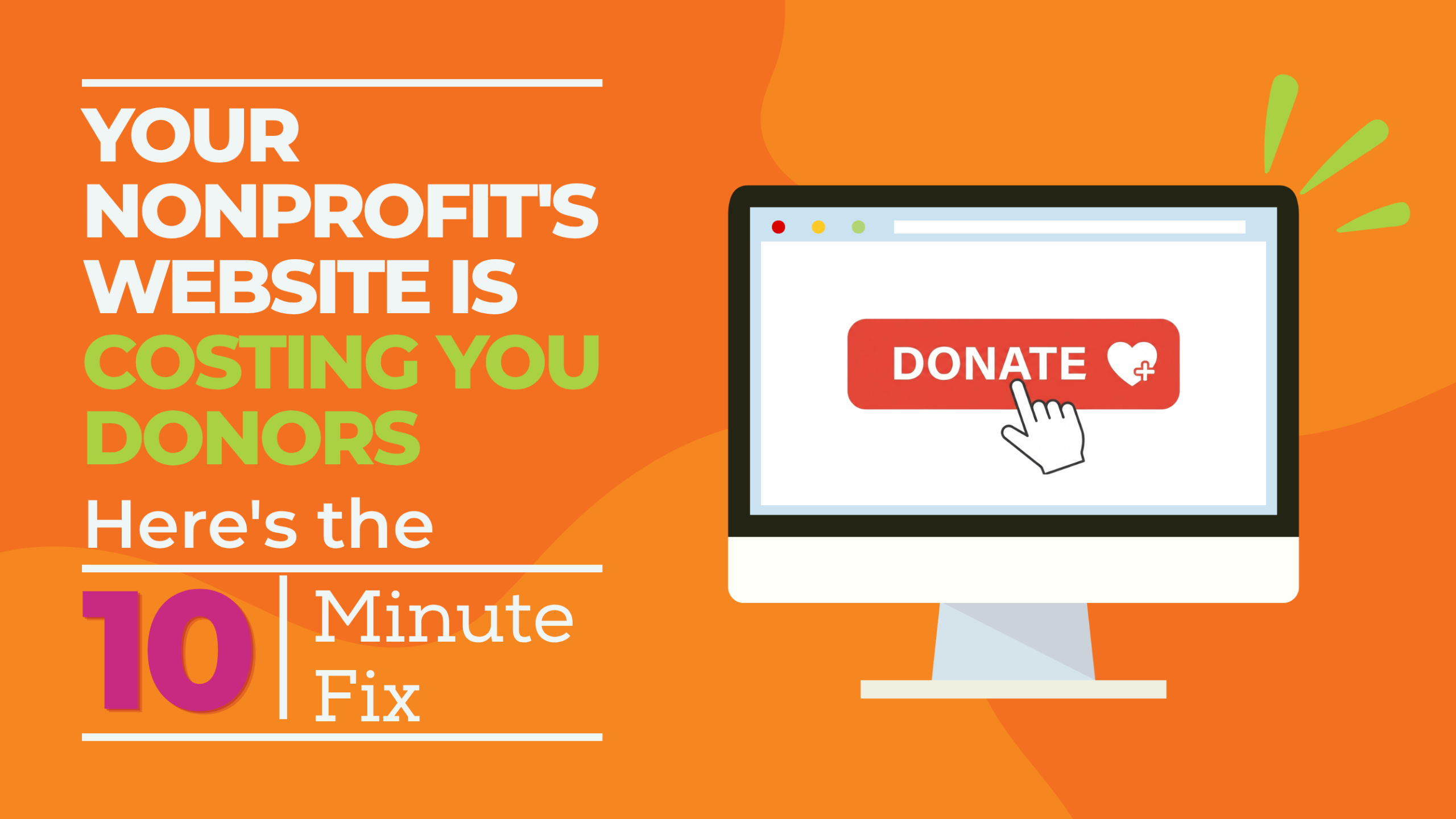 Your Nonprofit's Website Is Costing You Donors Here's the 10-Minute Fix