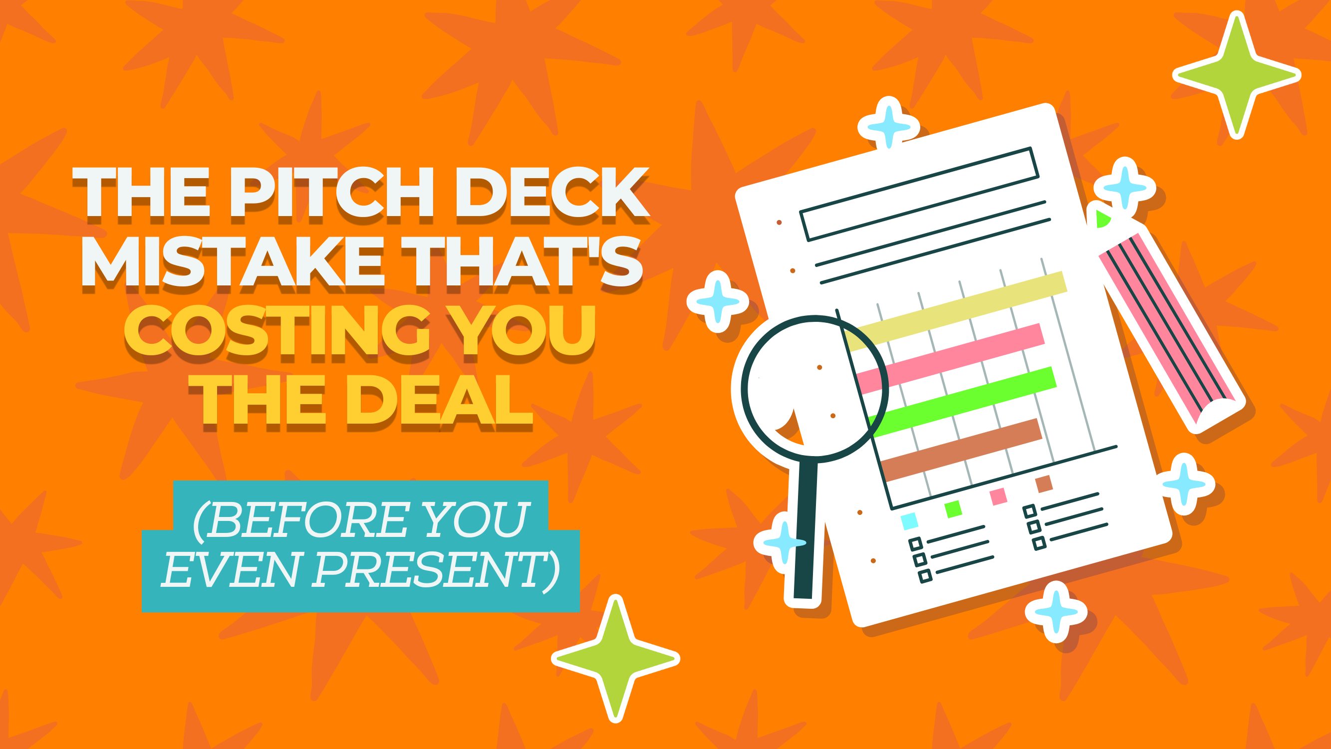 The Pitch Deck Mistake That's Costing You the Deal (Before You Even Present)